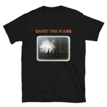 Load image into Gallery viewer, Carry The Flame T-Shirt